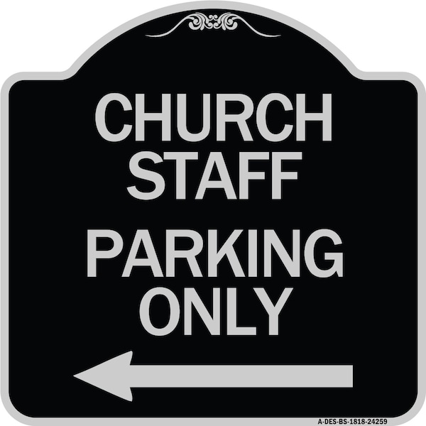 Signmission Church Staff Parking W/ Left Arrow Heavy-Gauge Aluminum Architectural Sign, 18" x 18", BS-1818-24259 A-DES-BS-1818-24259 - main